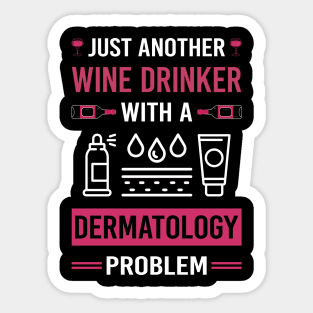 Wine Drinker Dermatology Dermatologist Sticker